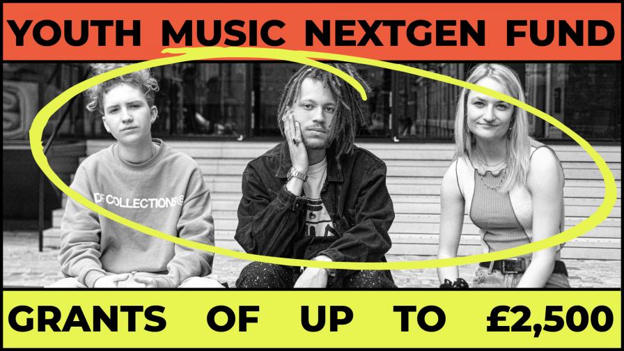 Source: https://youthmusic.org.uk/nextgen/nextgen-fund